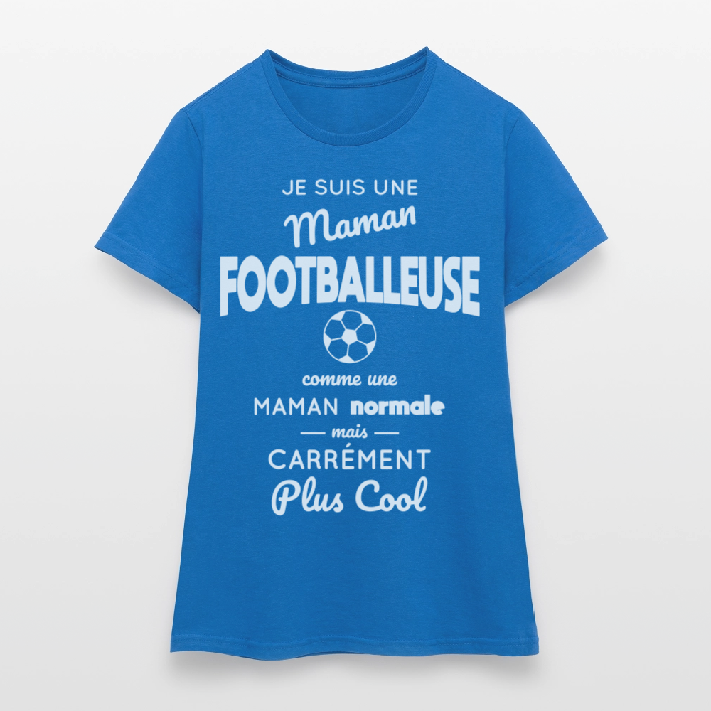 T-shirt Femme - Maman footballeuse plus cool - bleu royal