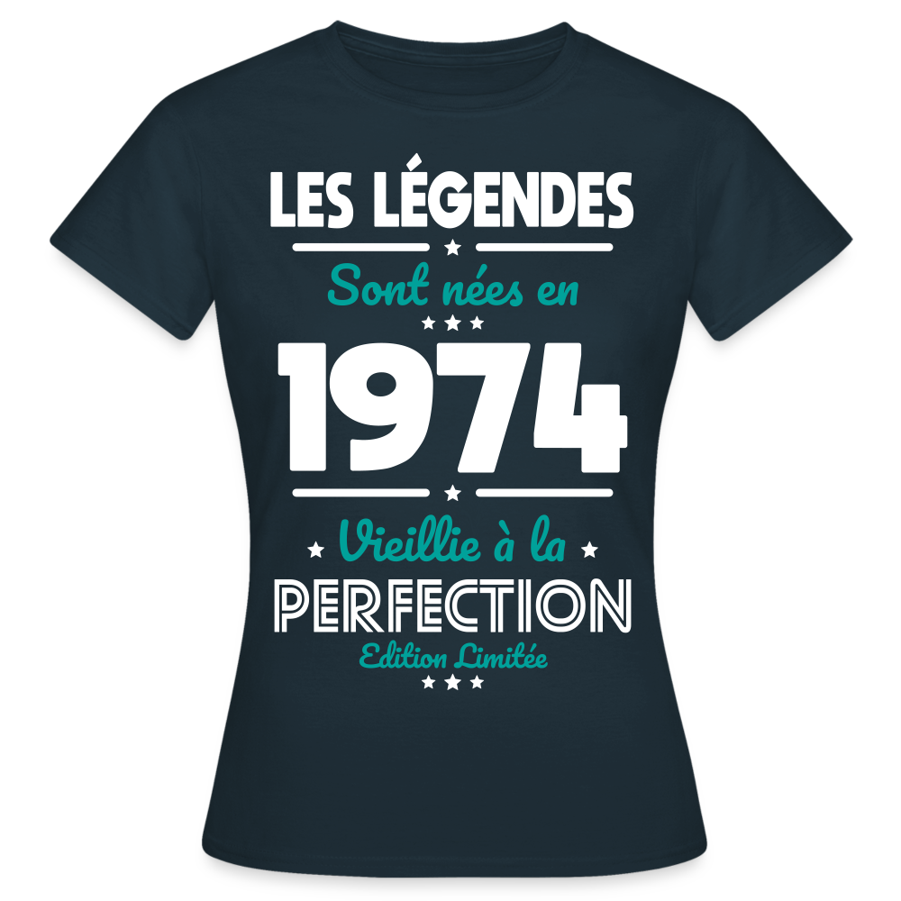 T-shirt Femme - Anniversaire 51 Ans - Les Légendes sont nées en 1974 - marine