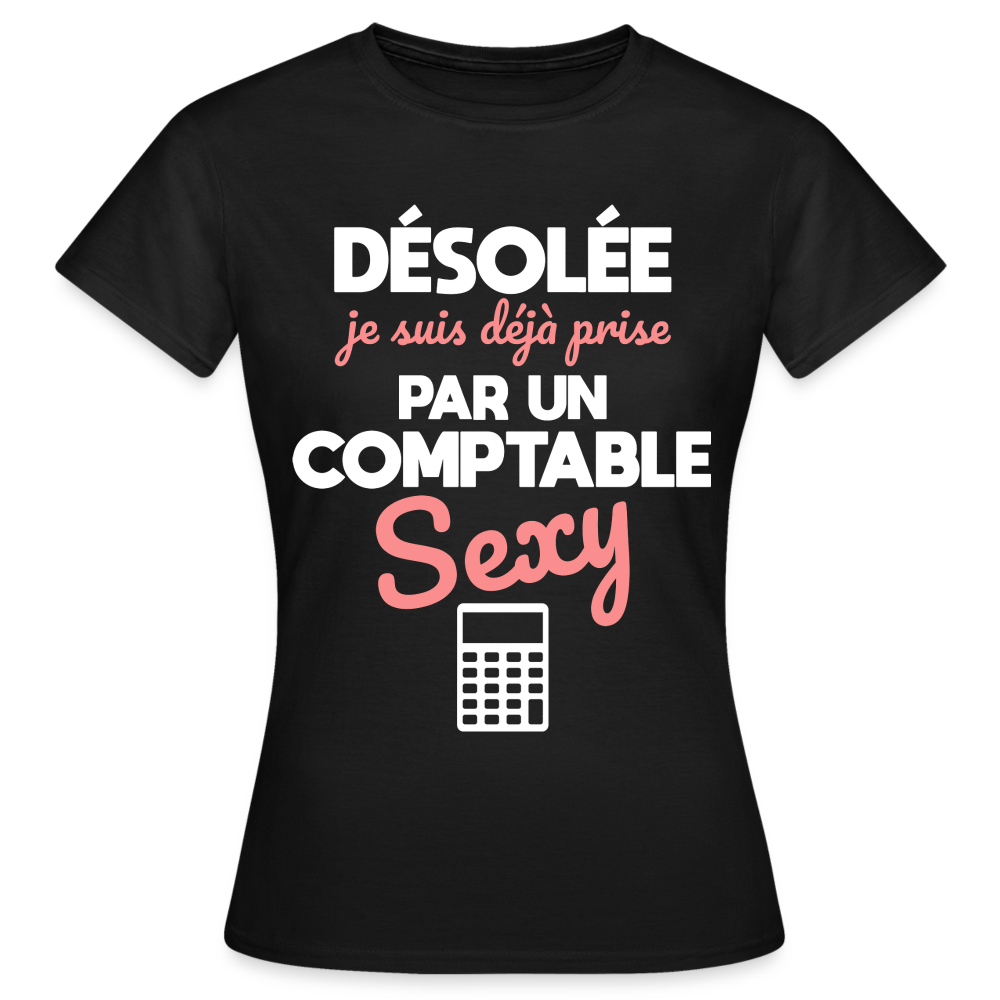 T-shirt Femme - Je suis déjà prise par un comptable sexy - noir