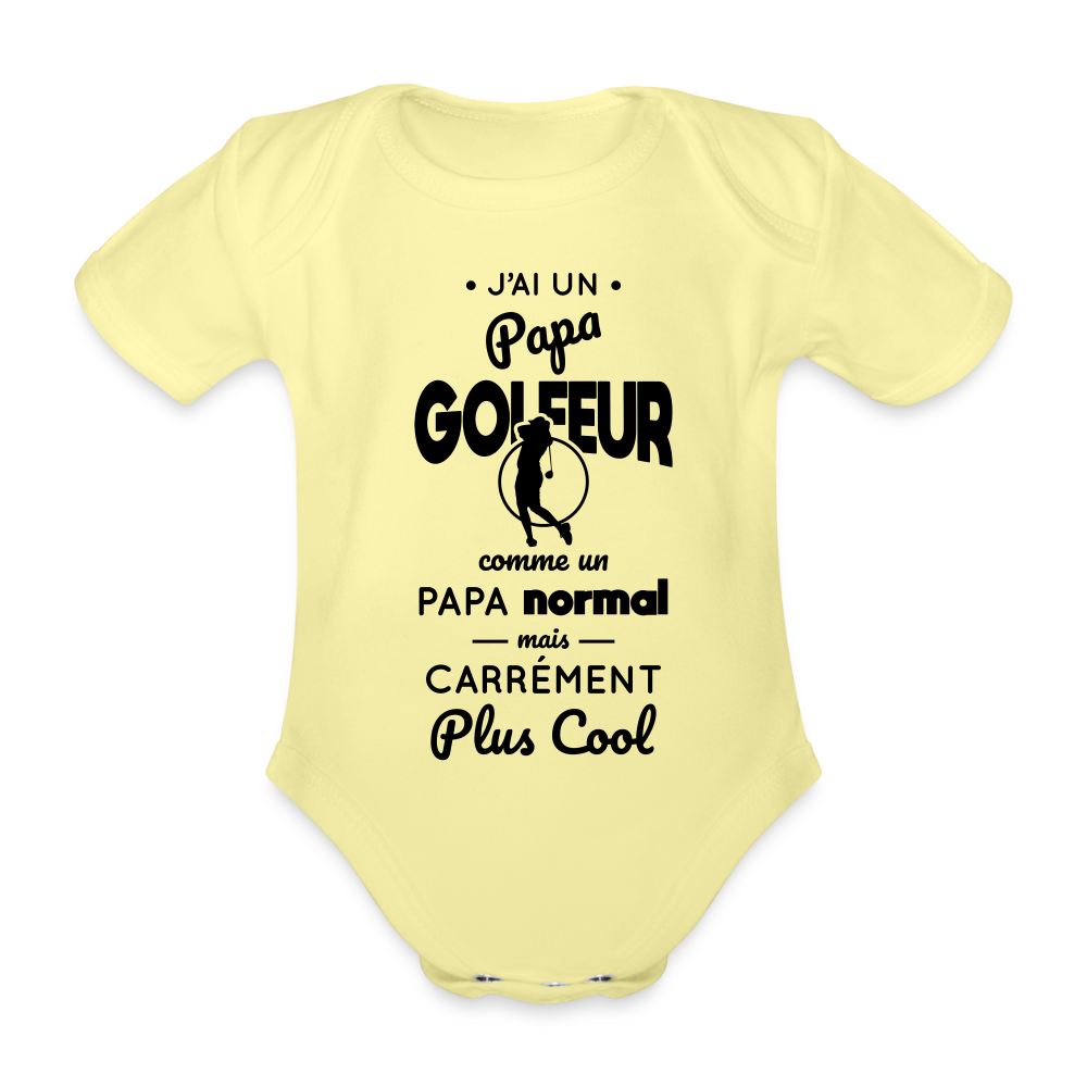 Body Bébé bio manches courtes - J'ai un papa golfeur - jaune délavé