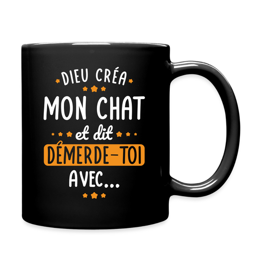 Mug uni - Dieu créa mon chat et dit démerde-toi avec - noir