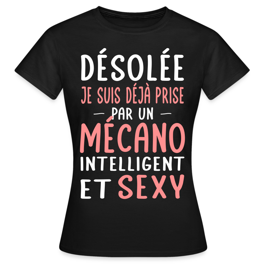 T-shirt Femme - Je suis prise par un mécano intelligent et sexy - noir