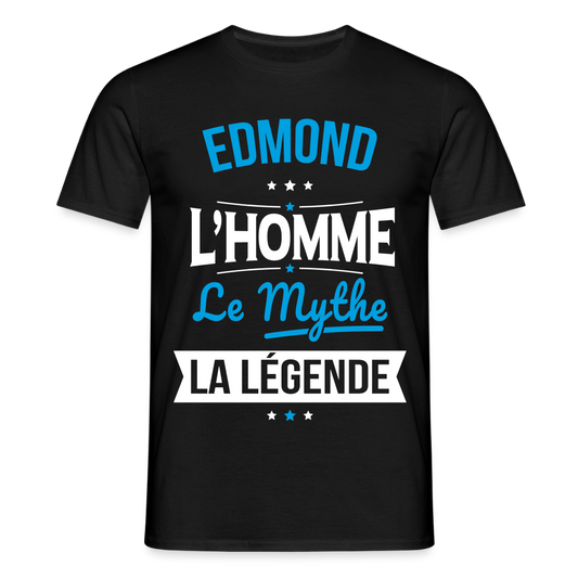 T-shirt Homme - Edmond - l'Homme - le Mythe - la Légende - noir