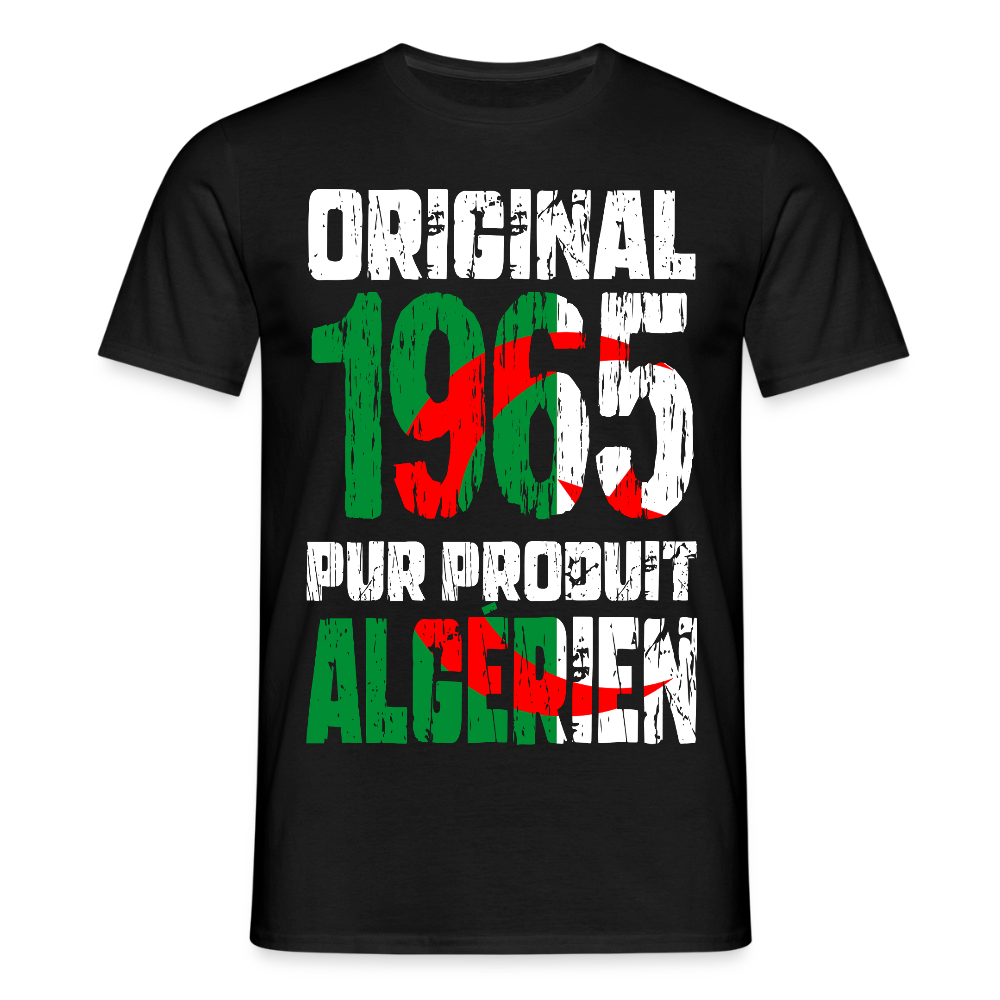 T-shirt Homme - Anniversaire 60 Ans - Original 1965 - Pur produit Algérien - noir