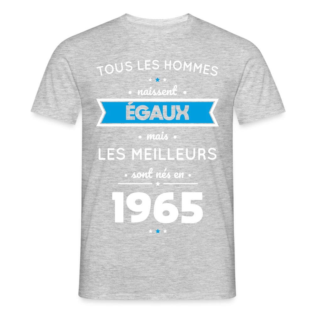 T-shirt Homme - Anniversaire 60 Ans - Les meilleurs sont nés en 1965 - gris chiné