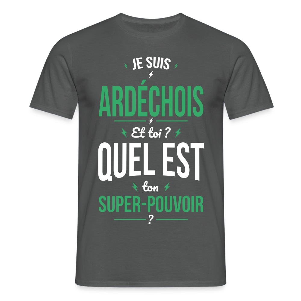 T-shirt Homme - Je suis Ardéchois - Super-pouvoir - charbon
