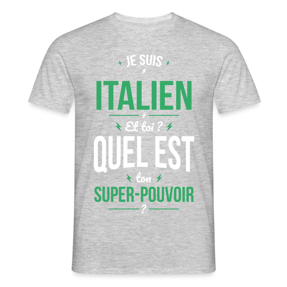 T-shirt Homme - Je suis Italien - Super-pouvoir - gris chiné