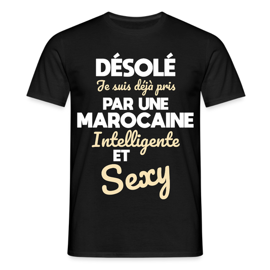 T-shirt Homme -  Je suis déjà pris par une Marocaine intelligente et sexy - noir