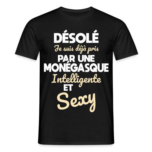 T-shirt Homme -  Je suis déjà pris par une Monégasque intelligente et sexy - noir