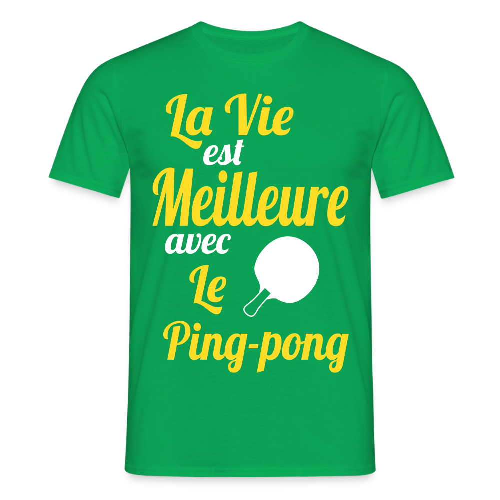 T-shirt Homme - La vie est meilleure avec le Ping-Pong - vert