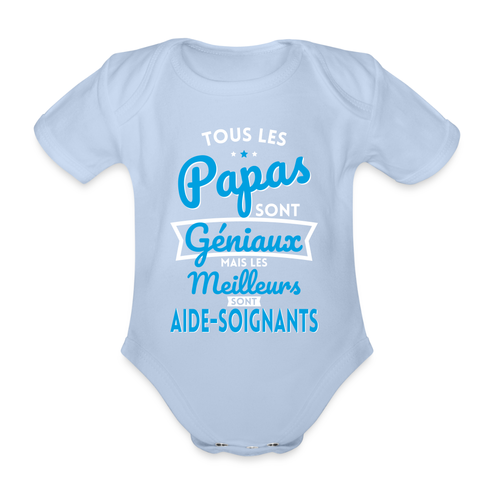 Body Bébé bio manches courtes - Papas géniaux - Meilleurs sont aide-soignants - ciel