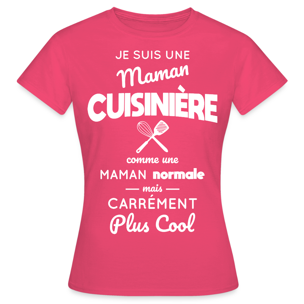 T-shirt Femme - Maman cuisinière plus cool - rose azalée