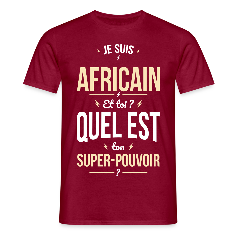 T-shirt Homme - Je suis Africain - Super-pouvoir - rouge brique