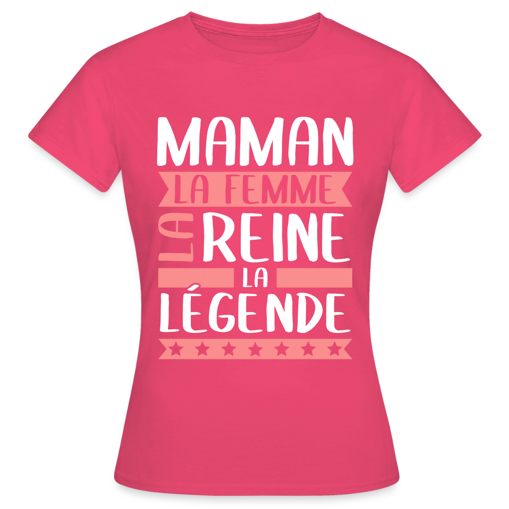 T-shirt femme - Maman, la femme, la reine, la légende - rose azalée