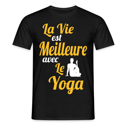 T-shirt Homme - La vie est meilleure avec le Yoga - noir