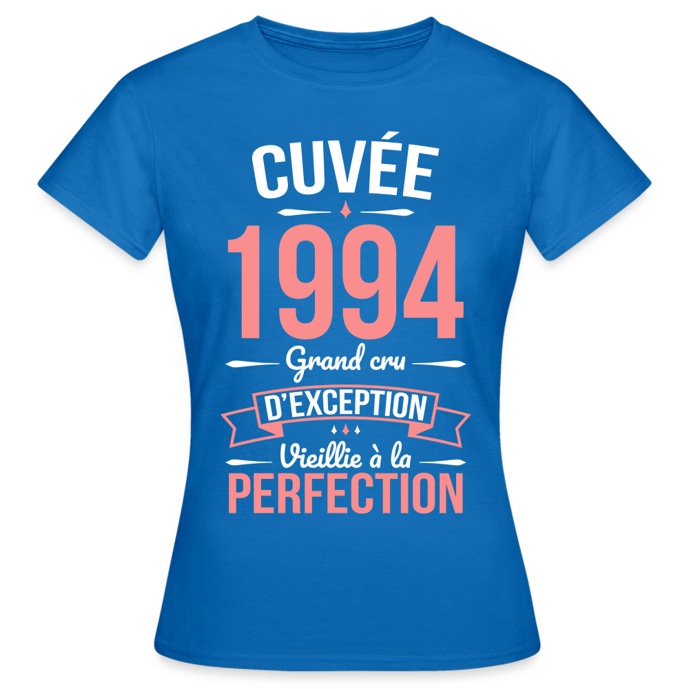 T-shirt Femme - Anniversaire 31 Ans - Cuvée 1994 - bleu royal