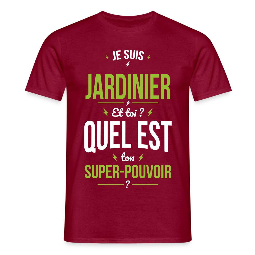 T-shirt Homme - Je suis jardinier - Super-pouvoir - rouge brique