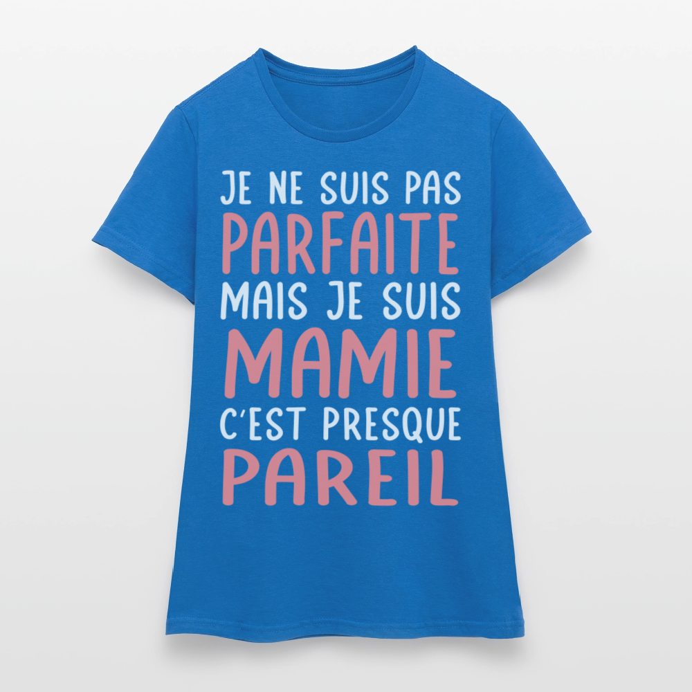 T-shirt Femme - Je ne suis pas parfaite mais je suis Mamie - bleu royal