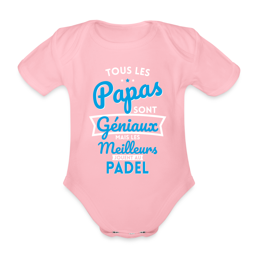 Body Bébé bio manches courtes - Papas géniaux - Les meilleurs jouent au padel - rose clair