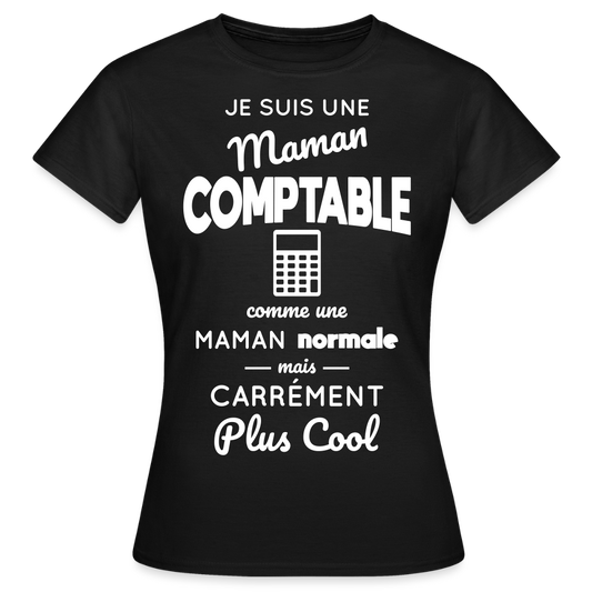 T-shirt Femme - Maman comptable plus cool - noir