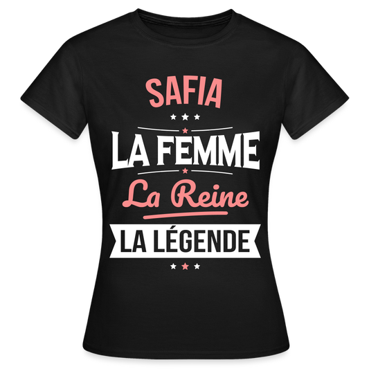 T-shirt Femme - Safia - la Femme - la Reine - la Légende - noir