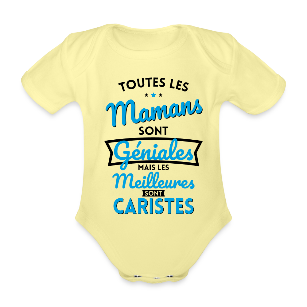 Body Bébé bio manches courtes - Mamans géniales - Les meilleures sont caristes - jaune délavé