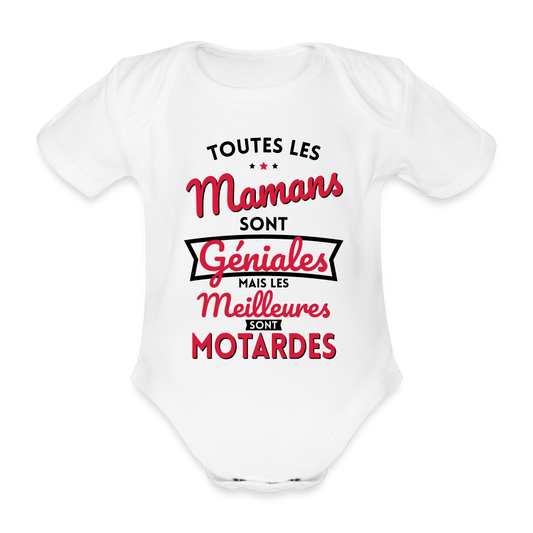 Body Bébé bio manches courtes - Mamans géniales - Les meilleures sont motardes - blanc