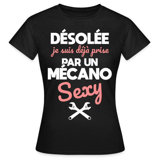 T-shirt Femme - Je suis prise par un mécano sexy - noir