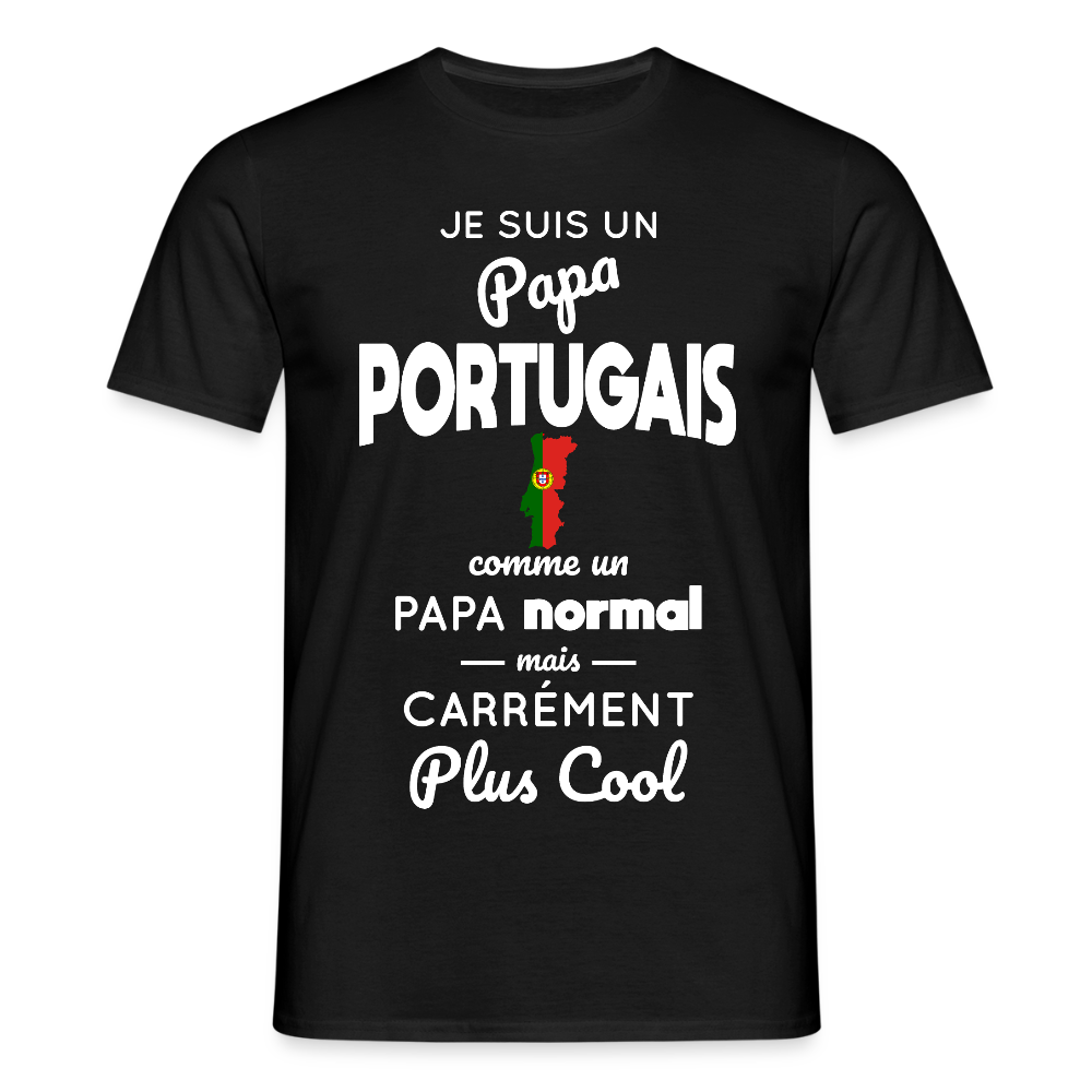 T-shirt Homme - Papa Portugais Plus Cool - noir