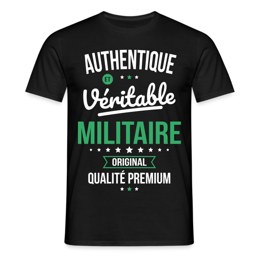T-shirt Homme - Authentique et véritable Militaire - noir