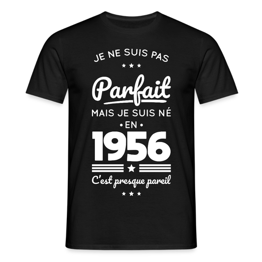 T-shirt anniversaire homme 70 ans – Pas parfait mais né en 1956 - noir