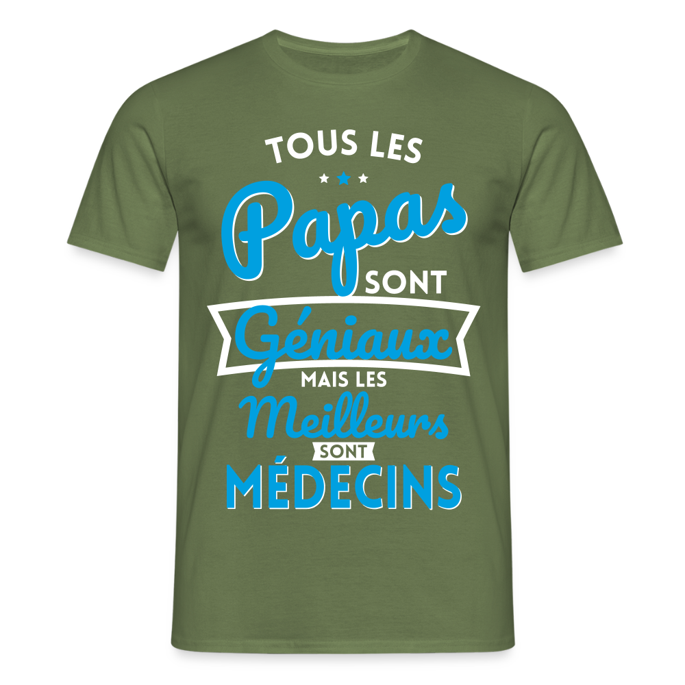 T-shirt Homme - Papas géniaux - Les meilleurs sont médecins - vert militaire