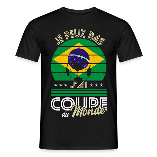T-shirt Homme - Je peux pas j'ai Coupe du Monde - Brésil - noir