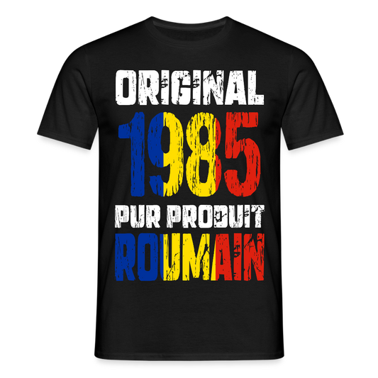 T-shirt Homme - Anniversaire 40 Ans - Original 1985 - Pur produit Roumain - noir