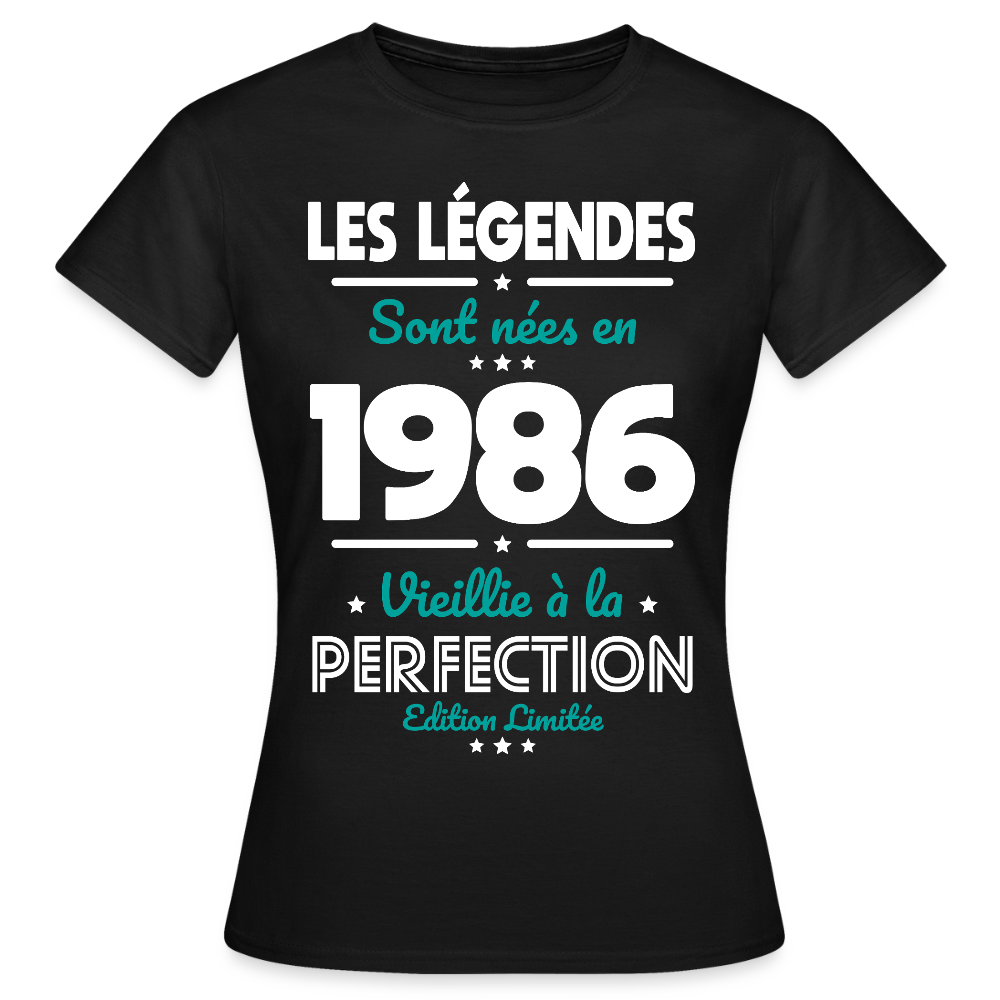 T-shirt anniversaire femme 40 ans – Les légendes sont nées en 1986 - noir