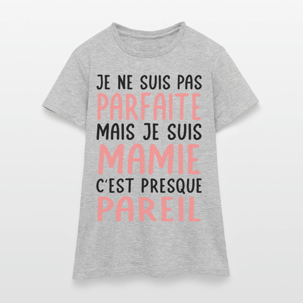 T-shirt Femme - Je ne suis pas parfaite mais je suis Mamie - gris chiné