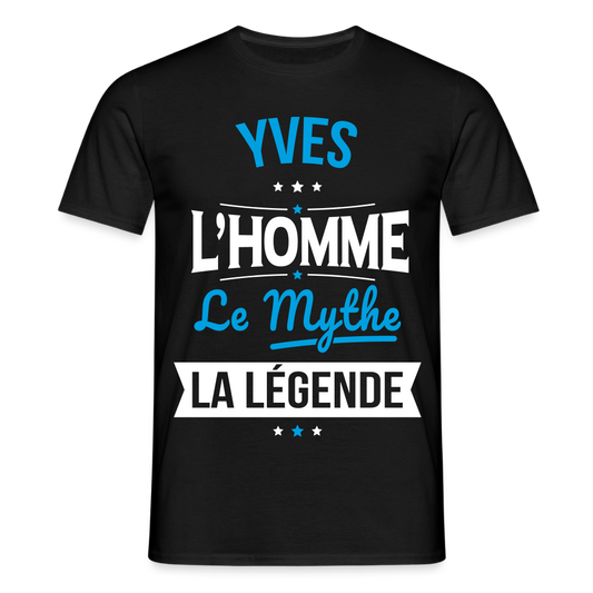 T-shirt Homme - Yves - l'Homme - le Mythe - la Légende - noir