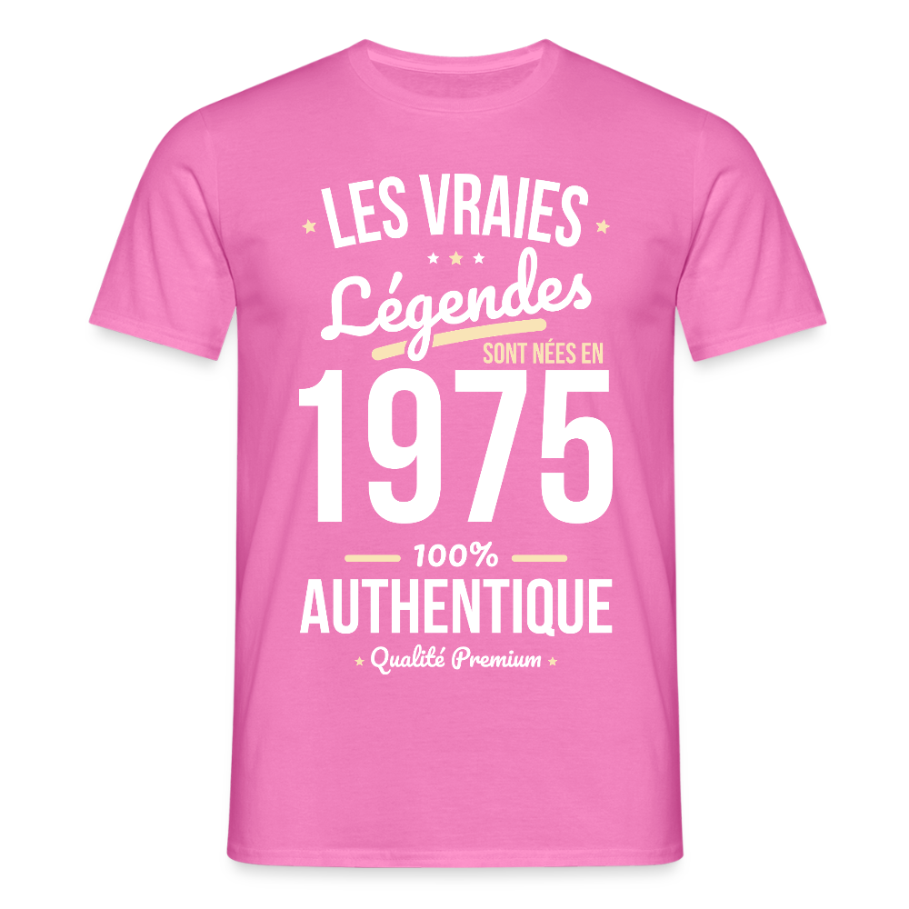 T-shirt Homme - Anniversaire 50 Ans - Les vraies Légendes sont nées en 1975 - rose