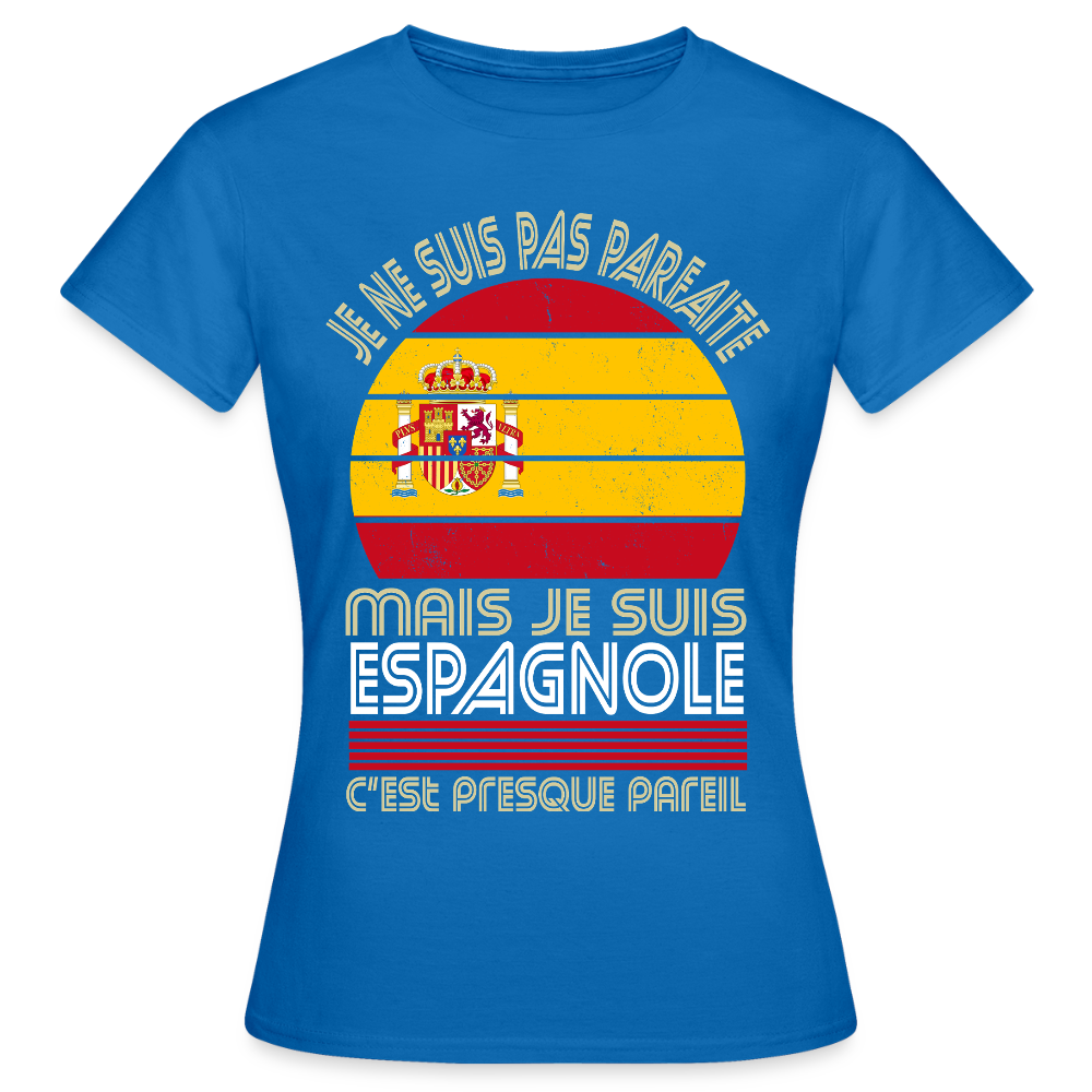 T-shirt Espagne femme humour – Je ne suis pas parfaite mais je suis Espagnole - bleu royal