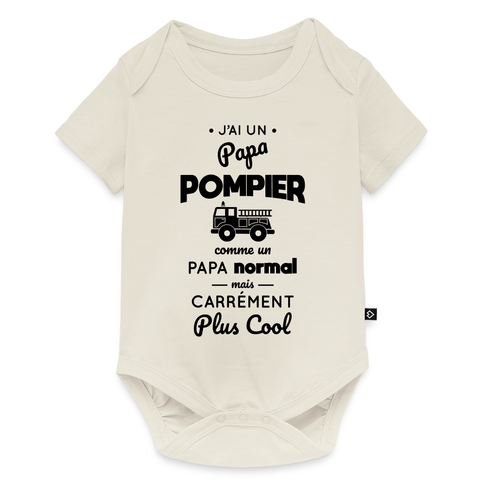 Body Bébé bio manches courtes - J'ai un papa pompier - blanc cassé