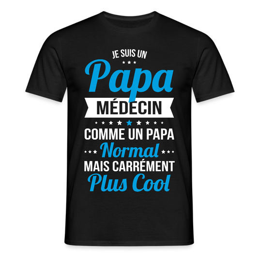 T-shirt Homme - Papa médecin plus cool - noir