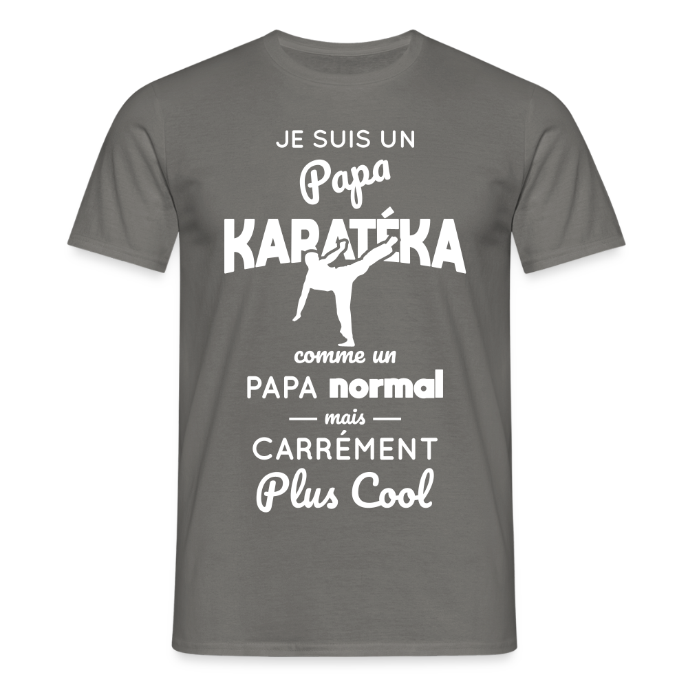 T-shirt Homme - Papa karatéka plus cool - gris graphite
