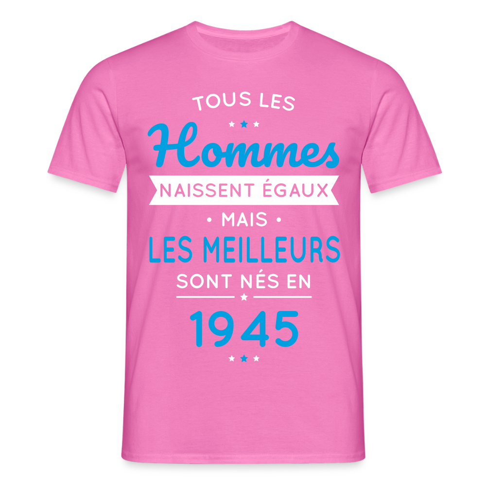 T-shirt Homme - Anniversaire 80 Ans - Les meilleurs sont nés en 1945 - rose