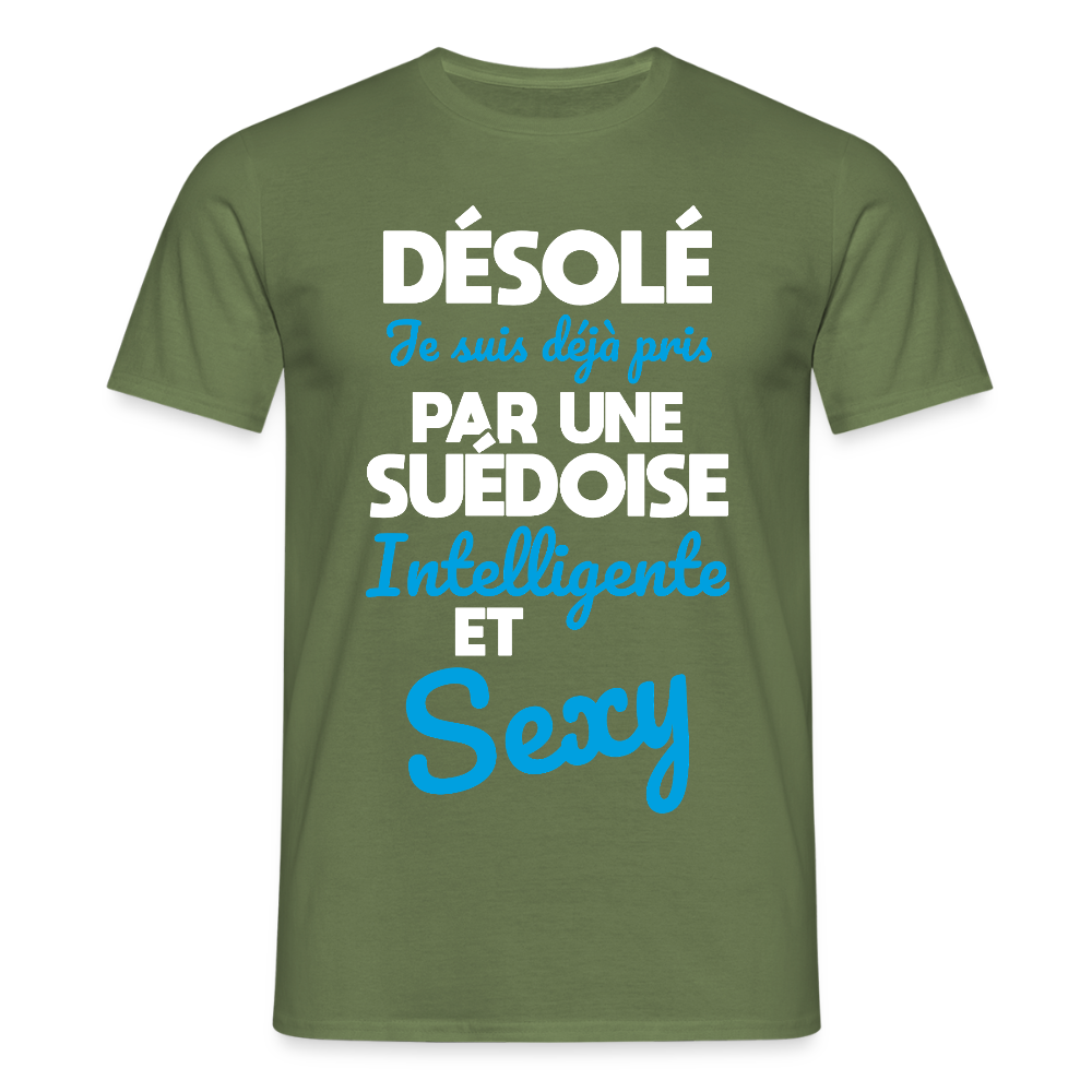 T-shirt Homme -  Je suis déjà pris par une Suédoise intelligente et sexy - vert militaire