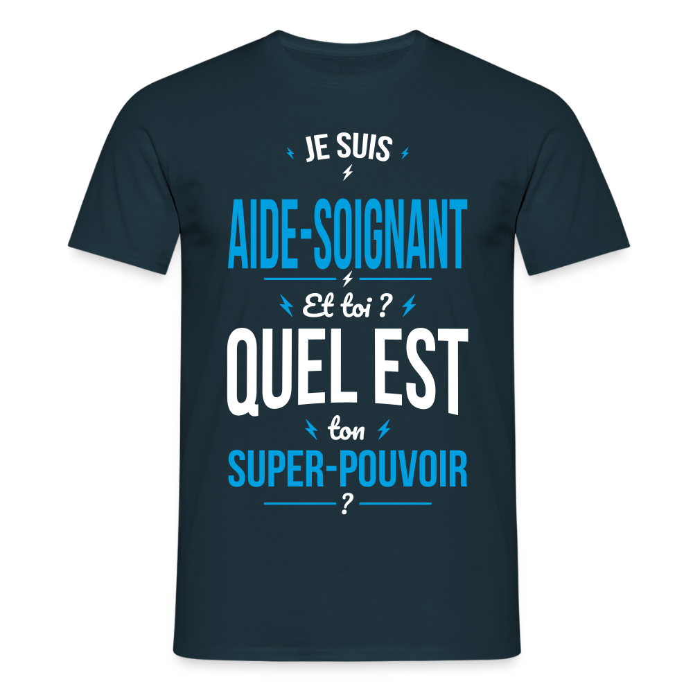 T-shirt Homme - Je suis aide-soignant - Super-pouvoir - marine