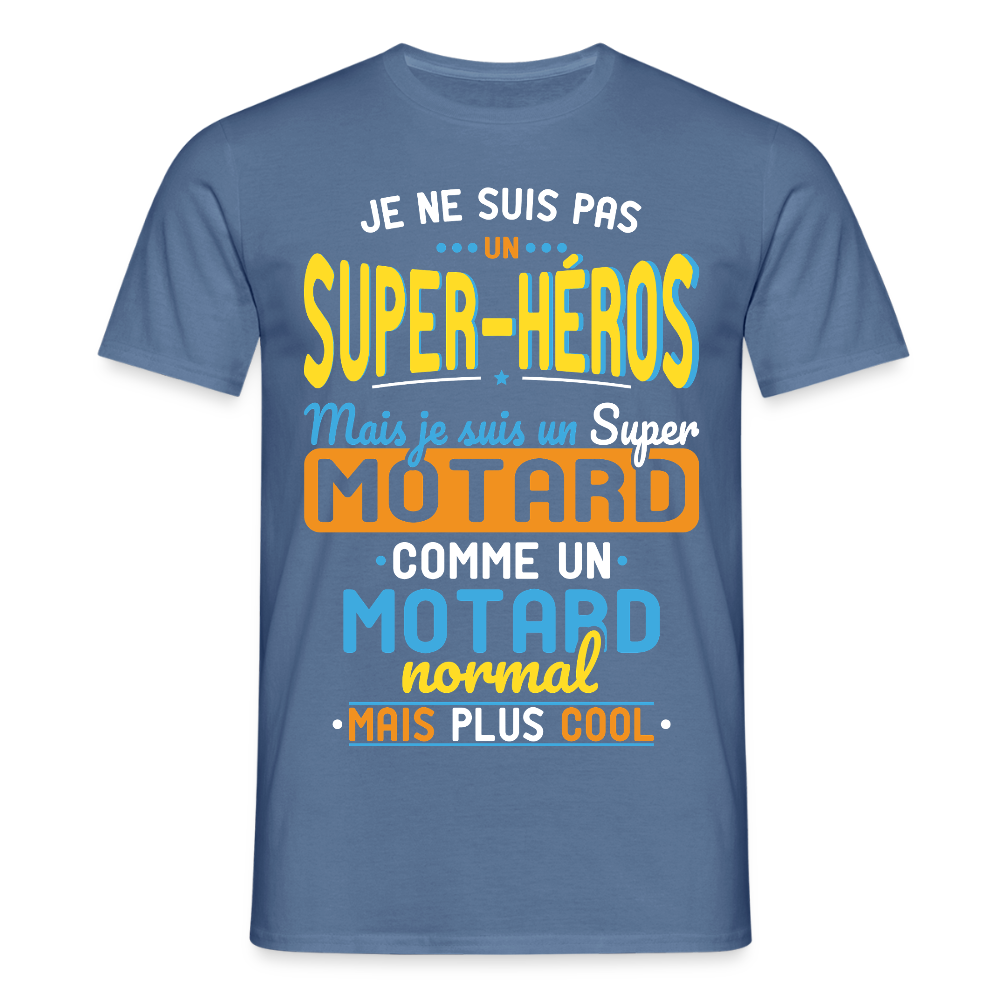 T-shirt Homme - Pas un Super-Héros mais un super Motard - bleu pigeon 