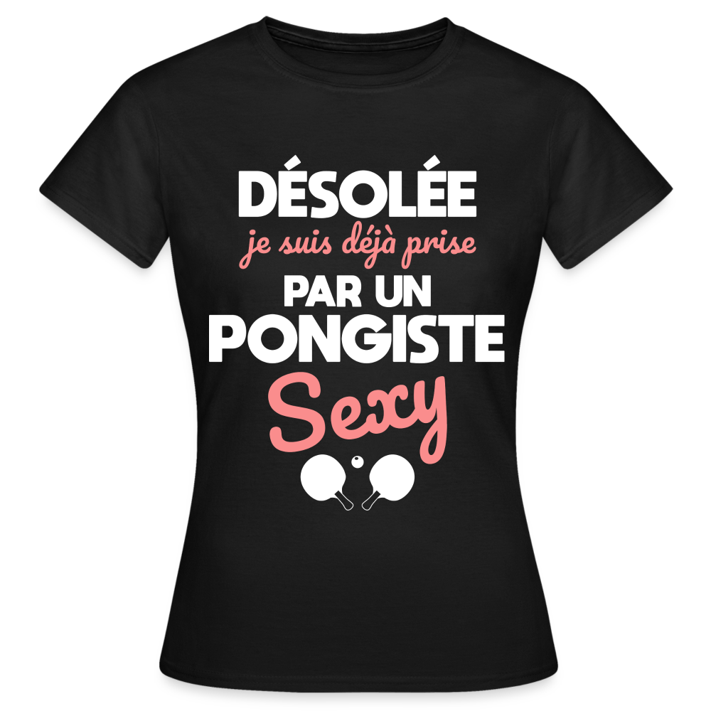 T-shirt Femme - Je suis prise par un pongiste sexy - noir