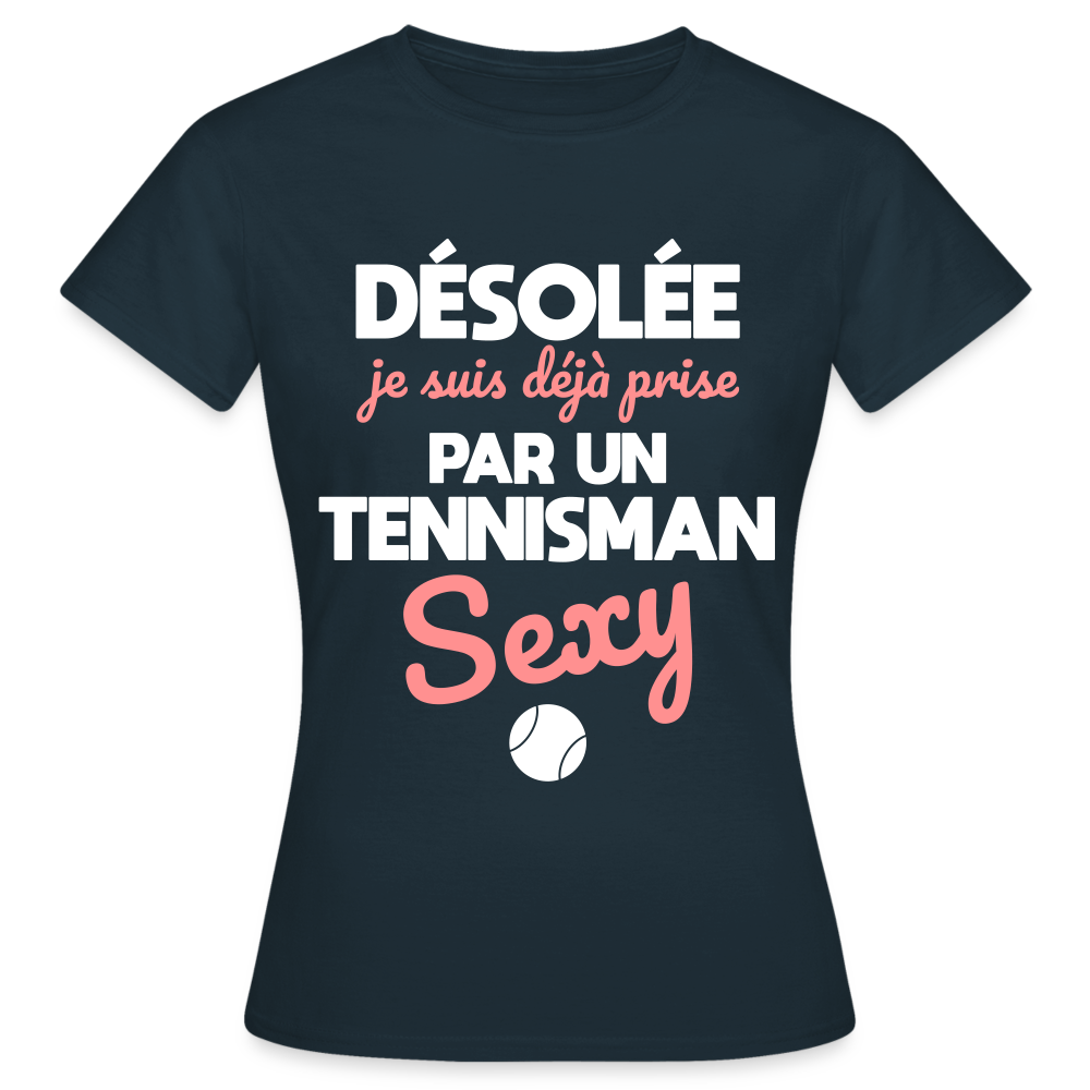 T-shirt Femme - Je suis prise par un tennisman sexy - marine