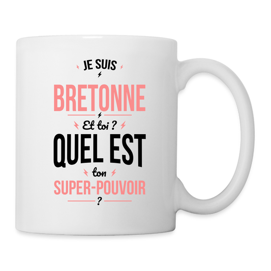 Mug blanc - Je suis Bretonne - Super-pouvoir - blanc
