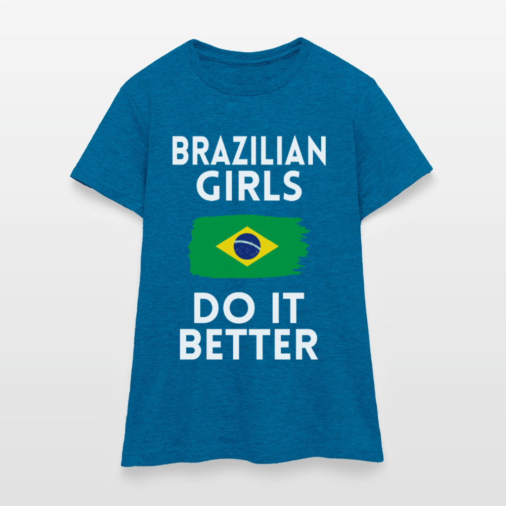 T-shirt femme - Brazilian Girls Do It Better - bleu saphir antique chiné